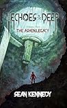 The Echoes in the Deep: The Ashen Legacy, Volume 3