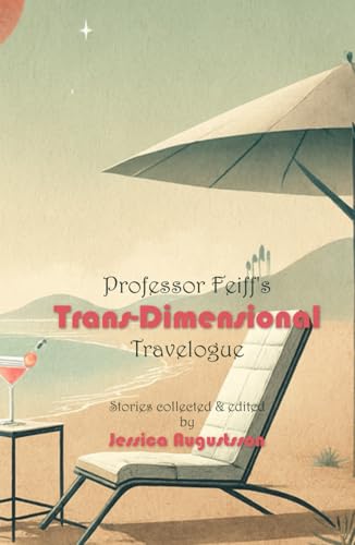 Professor Feiff's Trans-Dimensional Travelogue (Hardcover)