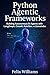 Python Agentic Frameworks: Building Autonomous AI Agents with LangGraph, CrewAI, AutoGen, and LlamaIndex