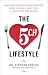 The 5 CH Lifestyle: Lower Your Cholesterol Without Medication, Reduce Your Risk of Heart Attack and Achieve Long-term Wellness