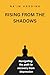 Rising From the Shadows by Anthony Harding
