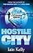 Hostile City: A gripping crime thriller from the best-selling author of The Barra Boy. Perfect for fans of Lee Child, Ian Rankin, and Stuart MacBride. (A Cal Jackson Thriller)