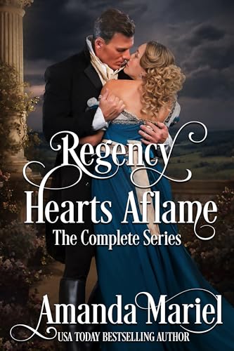 Regency Hearts Aflame: The Complete Series (Kindle Edition)