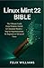 Linux Mint 22 Bible: The Ul...
