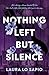 Nothing Left but Silence