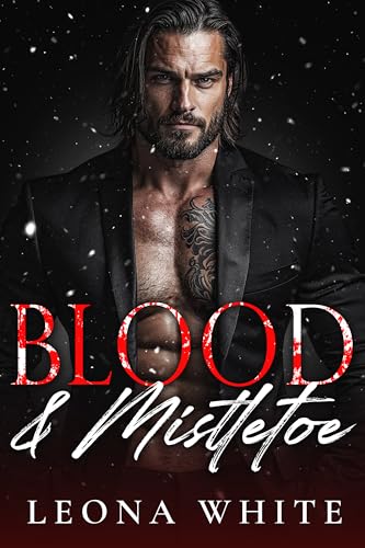 Blood & Mistletoe: An Age-Gap Christmas Mafia Romance (Silent Nights, Sinful Nights)