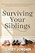 Surviving Your Siblings: A ...