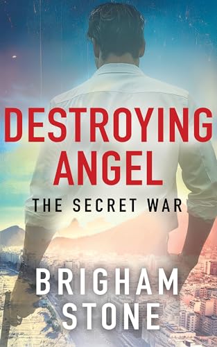 Destroying Angel: The Secret War (Kindle Edition)