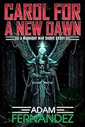 Carol for a New Dawn: A Midnight War Short Story