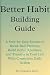 Better Habit-Building Guide...