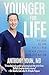 Younger for Life: Unlocking the Secrets of Longevity, Nutrition and Self-Care for a Youthful Life