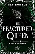 The Fractured Queen