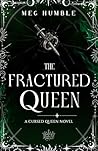 The Fractured Queen