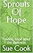 Sprouts Of Hope: Finding ho...