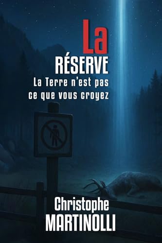 LA RÉSERVE: La Terre n'est pas ce que vous croyez (French Edition)