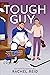 Tough Guy by Rachel Reid Tough Guy by Rachel Reid