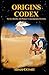 Origins Codex: En las Huell...