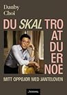 Du skal tro at du...