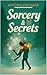 Sorcery & Secrets (Juniper Falls #2)