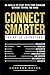 CONNECT SMARTER — The Art o...