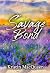 Savage Bond (Savage Wolves Book 2)