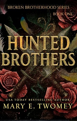 Hunted Brothers (Broken Brotherhood Book 1)