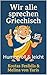Wir alle sprechen Griechisch: Humorvoll & leicht (German Edition)