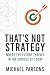 That’s Not Strategy by Michael Parsons