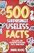 500 Surprisingly Useless Fa...
