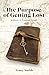 The Purpose of Getting Lost by Tracy Smith The Purpose of Getting Lost by Tracy Smith