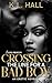 Crossing the Line for a Bad Boy by K.L. Hall