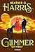 Glimmer – Der Verrat: Glimm...