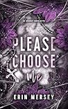Book cover for Please Choose Me: An Unholy Novelette (The Unholy Series)