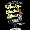 Funky Chicken Blu...