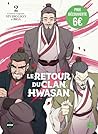 Le retour du Clan Hwasan - Prix découverte - Tome 1 (1) Le retour du Clan Hwasan - Prix découverte - Tome 1 (1)