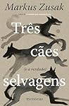 Três Cães Selvagens