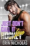 Just Don't Call It Love (Bayou Blades Book 1)