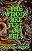 The Woods Are Full Of Eels