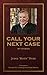 Call Your Next Case by Judge Rusty Duke