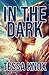 In The Dark by Tessa Knox
