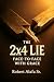 The 2x4 LIE by ROBERT ALAFA
