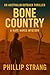 Bone Country by Phillip Strang