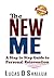 The New Me: A Step-by-Step Guide to Personal Reinvention