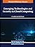 Emerging Technologies and Security in Cloud Computing