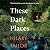 These Dark Places