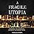 A Fragile Utopia by Nick Hanson