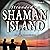 Stranded on Shaman Island: ...