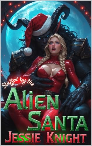 Stuffed by the Alien Santa: A Knotty Holiday Romance (iManifest Book 10)