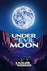 Under an Evil Moon
