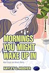 Mornings You Migh...